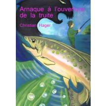 Arnaque À L'Ouverture De La Truite