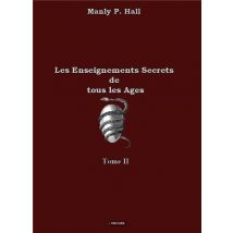 Les Enseignements Secrets De Tous Les Ages - Tome 2