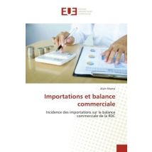 Importations Et Balance Commerciale : Incidence Des Importations Sur La Balance Commerciale De La Rdc