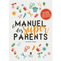 Le Manuel Des Super Parents