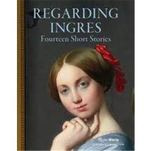 Regarding Ingres : Fourteen Short Stories