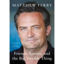 Friends, Lovers And The Big Terrible Thing