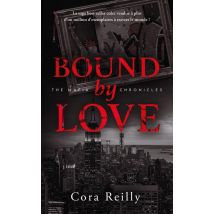 The Mafia Chronicles Tome 6 : Bound By Love