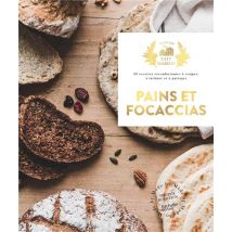 Pains & Focaccias : 30 Recettes Réconfortantes À Couper, À Tartiner Et À Partager