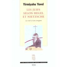 Juifs Selon Hegel Et Nietzsche. La Clef D'Une Enigme (les)