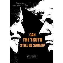 Can The Truth Still Be Saved?