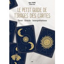 Le Petit Guide Du Tirage De Cartes - Tarot - Oracle - Interprétations