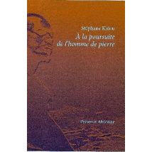 À La Poursuite De L'Homme De Pierre