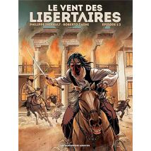 Le Vent Des Libertaires T.1