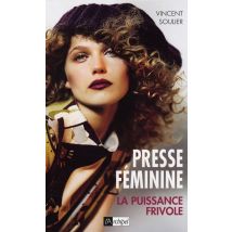 Presse Féminine - La Puissance Frivole