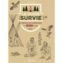 Le Guide De La Survie : L'Héritage Des Amérindiens En 1500 Croquis