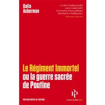 Le Régiment Immortel : Ou La Guerre Sacrée De Poutine