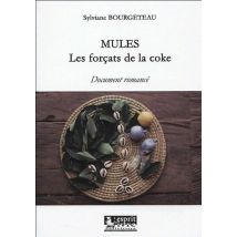 Mules, Les Forcats De La Coke