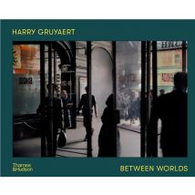 Harry Gruyaert : Between Worlds