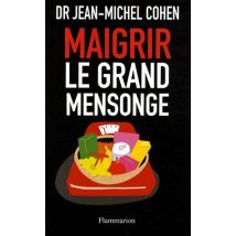 Maigrir, Le Grand Mensonge