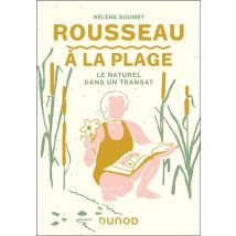 Rousseau À La Plage : Le Naturel Dans Un Transat