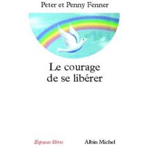 Le Courage De Se Libérer