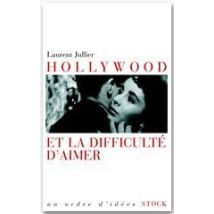 Hollywood Et La Difficulté D'Aimer