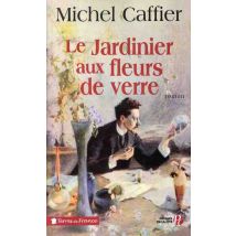 Le Jardinier Aux Fleurs De Verre