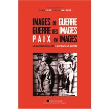 Images De Guerre / Guerre Des Images.paix En Images : La Guerre Dans L'Art / L'Art Dans La Guerre
