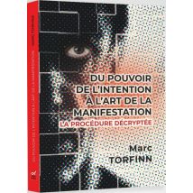 Du Pouvoir De L'Intention À L'Art De La Manifestation : La Procédure Décryptée
