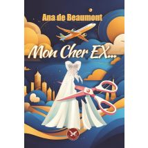 Mon Cher Ex...