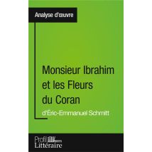 Monsieur Ibrahim Et Les Fleurs Du Coran D'Éric-emmanuel Schmitt - Analyse Approfondie