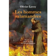 Les Hommes Salamandres : Recherches Et Reflexions Sur L'Incombustibilité Du Corps Humain