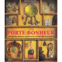Les Porte-bonheur, Amulettes, Grisgris, Talismans Et Autres Objets Magiques
