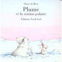 Plume Et La Station Polaire - Cartonne
