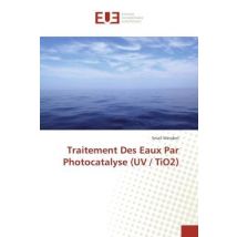 Traitement Des Eaux Par Photocatalyse (uv / Tio2)