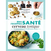 Mes Recettes Santé : Cerveau Tonique