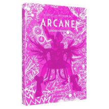 L'Art Et La Création De Arcane : League Of Legends