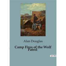 Camp Fires Of The Wolf Patrol