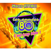 Les Années 80, C'Est Trop Bien !