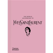 The World According To Yves Saint Laurent