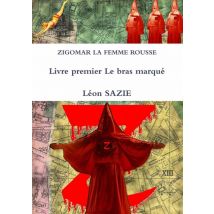 Zigomar La Femme Rousse Tome 1 : Le Bras Marqué