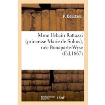 Mme Urbain Rattazzi (princesse Marie De Solms), Nee Bonaparte-wyse
