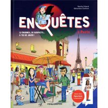 Enquêtes À Paris : 12 Énigmes, 20 Suspects... À Toi De Jouer !