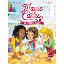 Magic Cakes Tome 1 : Un Zeste De Magie