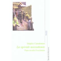La Spirale Ascendante - Faire Reculer L'Exclusion