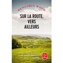 Sur La Route, Vers Ailleurs