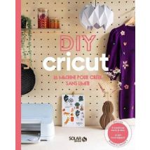 Diy Avec Cricut : La Machine Pour Créer Sans Limite
