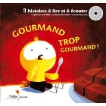 Gourmand Trop Gourmand !