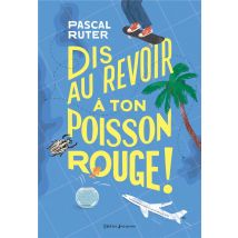 Dis Au Revoir À Ton Poisson Rouge !