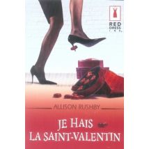 Je Hais La Saint-valentin