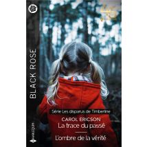 Les Disparus De Timberline Tome 1 : La Trace Du Passé - Les Disparus De Timberline Tome 2 : L'Ombre De La Vérité