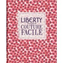 Liberty - 25 Projets De Couture Facile
