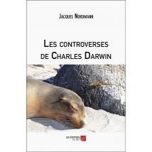 Les Controverses De Charles Darwin