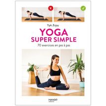 Yoga Super Simple : 40 Exercices En Pas À Pas